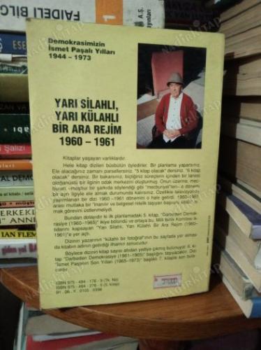 Demokrasimizin İsmet Paşalı Yılları - Yarı Silahlı Yarı Külahlı Bir Ara Rejim 1960 - 1961