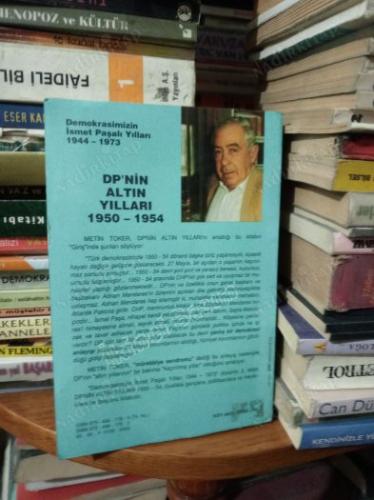 DEMOKRASİMİZİN İSMET PAŞA'LI YILLARI / DP'nin Altın Yılları 1950- 1954