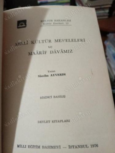 MİLLİ KÜLTÜR MESELELERİ VE MAARİF DAVAMIZ .