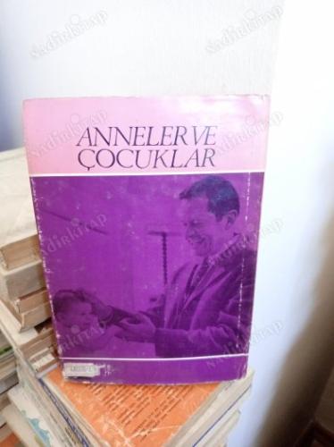 ANNELER VE ÇOCUKLAR