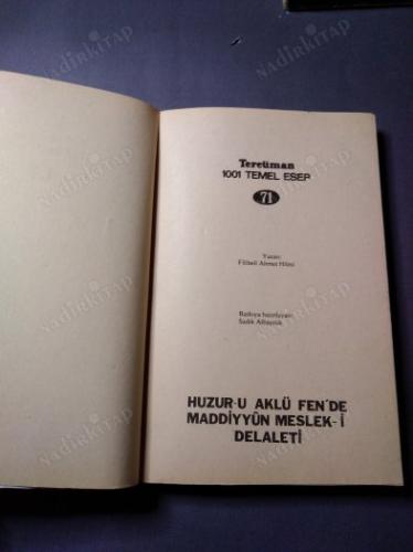 HUZUR-U AKLÜ FEN'DE MADDİYYUN MESLEK-İ DALALETİ ''İLİM KARŞISINDA MADDECİLİK''