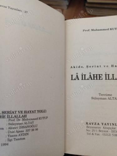 Akide, Şeriat ve Hayat Yolu LÂ İLÂHE İLLELLAH