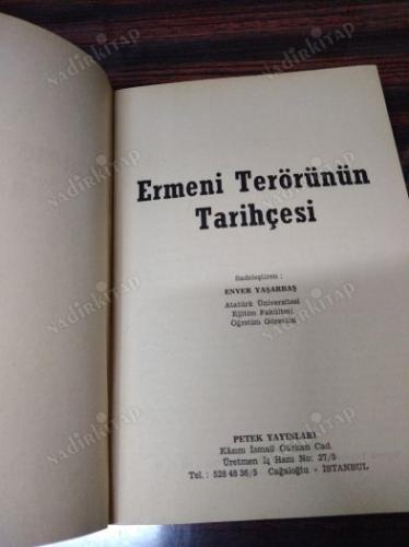 ERMENİ TERÖRÜNÜN TARİHÇESİ ERMENİ KOMİTELERİNİN EMELLERİ VE İHTİLAL HAREKETLERİ