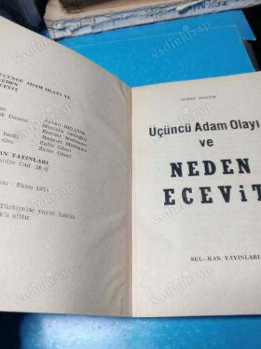 ÜÇÜNCÜ ADAM NEDEN OLAYI VE NEDEN ECEVİT