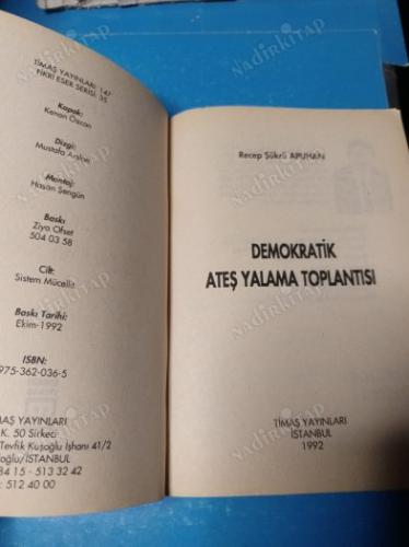 DEMOKRATİK ATEŞ YALAMA TOPLANTISI