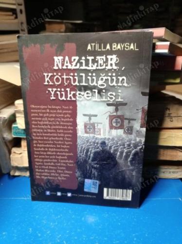NAZİLER KÖTÜLÜĞÜN YÜKSELİŞİ