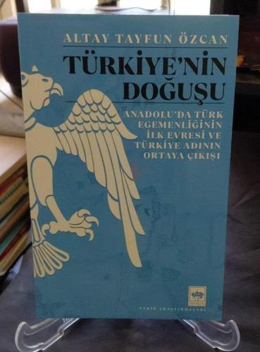TÜRKİYE'NİN DOĞUŞU / ANADOLU'DA TÜRK EGEMENLİĞİNİN İLK EVRESİ VE TÜRKİYE ADININ ORTAYA ÇIKIŞI