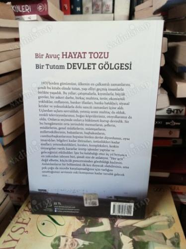Bir Avuç Hayat Tozu Bir Tutam Devlet Gölgesi [Derin Devletin Değil; Derin Bürokratik Hırsların, Özlemlerin, Yetersizliklerin, Yeteneksizliklerin ve ]