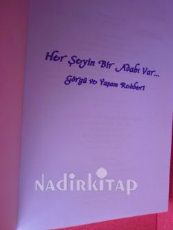 HER ŞEYİN BİR ADABI VAR ** BİRİNCİ BASIM **