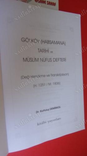 GÖLKÖY ( HABSAMANA ) TARİHİ VE MÜSLİM NÜFUS DEFTERİ (DEĞERLENDİRME VE TRANSKRİPSİYON) ( H.1251- M.1836 )
