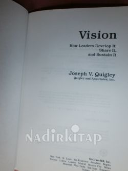 VİSİON HOW LEADERS DEVELOP IT SHARE IT AND SUSTAİN IT