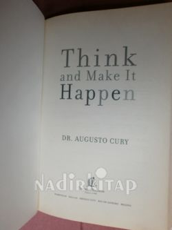 THİNK AND MAKE IT HAPPEN
