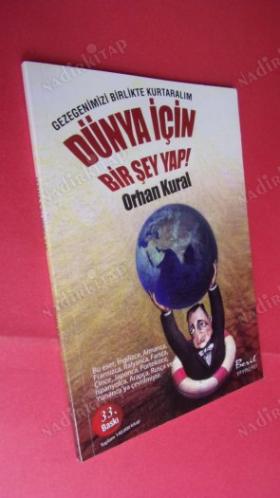DÜNYAYI HEP BİRLİKTE NASIL KURTARABİLİRİZ: DÜNYA İÇİN BİR ŞEY YAP