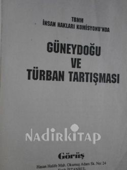 TBMM İNSAN HAKLARI KOMİSYONU'NDA - GÜNEYDOĞU VE TÜRBAN TARTIŞMASI
