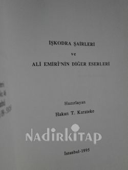 İŞKODRA ŞAİRLERİ VE ALİ EMİRİ'NİN DİĞER ESERLERİ