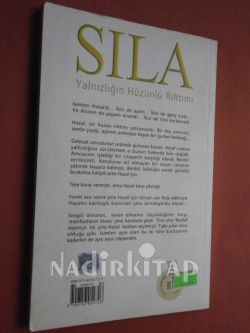 YALNIZIĞIN HÜZÜNLÜ RIHTIMI SILA * BİRİNCİ BASIM**