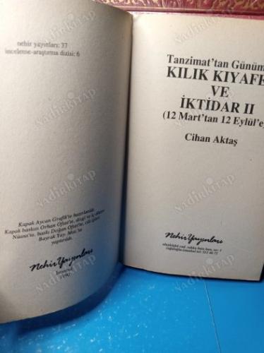 Tanzimattan Günümüze Kılık Kıyafet ve İktidar 2. Cilt 12 Mart'tan 12 Eylül'e