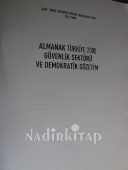 ALMANAK TÜRKİYE 2005 GÜVENLİK SEKTÖRÜ VE DEMOKRATİK GÖZETİM