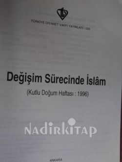 DEĞİŞİM SÜRECİNDE İSLAM ( KUTLU DOĞUM HAFTASI : 1996 )