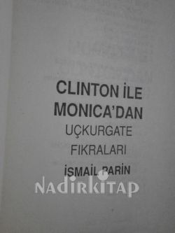 CLINTON &MONICA 'DAN UÇKURGATE FIKRALARI