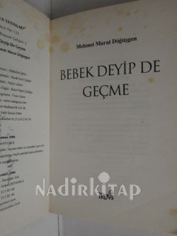 BEBEK DEYİP DE GEÇME