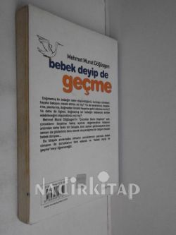 BEBEK DEYİP DE GEÇME