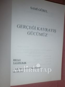 GERÇEĞİ KAVRAYIŞ GÜCÜMÜZ** BİRİNCİ BASIM**