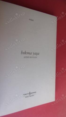 BIKMA YAŞA // 4 basım //
