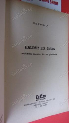 HALİMİZ BİR LİSAN - TOPLUMSAL YAPIMIZ ÜZERİNE GÖZLEMLER