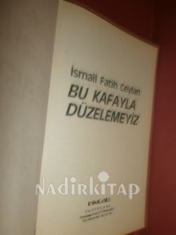 BU KAFAYLA DÜZELEMEYİZ