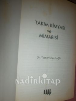 TAKIM KİMYASI VE MİMARİSİ** BİRİNCİ BASİM **