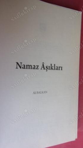 ASR-I SAADET'TEN GÜNÜMÜZE NAMAZ AŞIKLARI