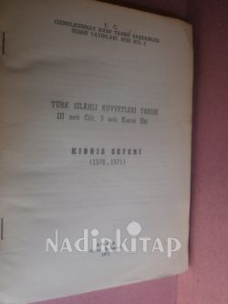 TÜRK SİLAHLI KUVVETLERİ TARİHİ III NCÜ CİLT, 3 ÜNCÜ KISIM EKİ - KIBRIS SEFERİ ( 1570 - 1571