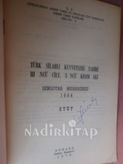 TÜRK SİLAHLI KUVVETLERİ TARİHİ CİLT III KISIM 3 EKİ SENGOTAR MUHAREBESİ 1664 ETÜT