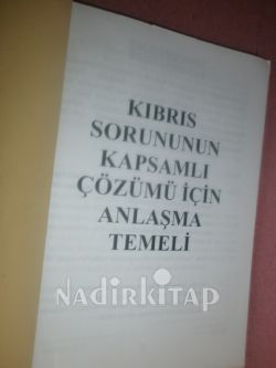 KIBRIS SORUNUNUN KAPSAMLI ÇÖZÜMÜ İÇİN ANLAŞMA TEMELİ (BM PLANI)
