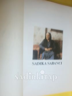 Sadıka Ana Sadıka Sabancı'nın Hayat Hikayesi
