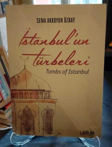 İSTANBUL'UN TÜRBELERİ / TOMB OF İSTANBUL