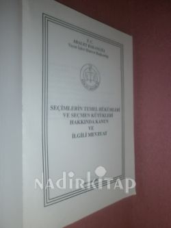 SEÇİMLERİN TEMEL HÜKÜMLERİ VE SEÇMEN KÜTÜKLERİ HAKKINDA KANUN VE İLGİLİ MEVZUAT