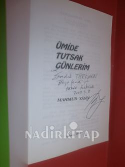 ÜMİDE TUTSAK GÜNLERİM ** İMZALI**
