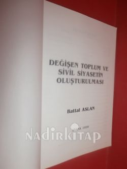 DEĞİŞEN TOPLUM VE SİVİL SİYASETİN OLUŞTURULMASI