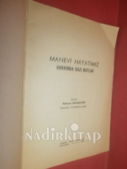 MANEVİ HAYATIMIZ HAKKINDA BAZI NOTLAR