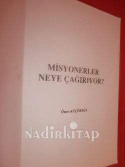MİSYONERLER NEYE ÇAĞIRIYOR