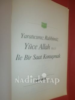 YÜCE ALLAH İLE BİR SAAT KONUŞMAK