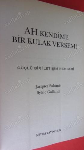 AH KENDİME BİR KULAK VERSEM GÜÇLÜ BİR İLETİŞİM REHBERİ
