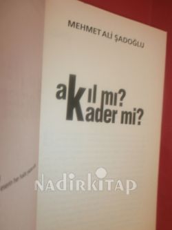 AKIL MI KADER Mİ