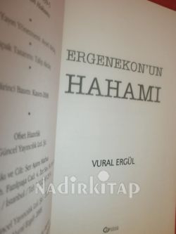 ERGENEKONUN HAHAMI ''İLK KEZ YAYINLANAN SANSÜRSÜZ BELGELERLE''