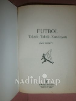 FUTBOL TEKNİK TAKTİK KONDİSYON