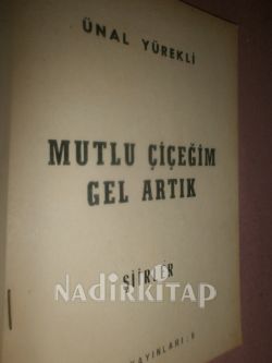 MUTLU ÇİÇEĞİM GEL ARTIK.ŞİİRLER