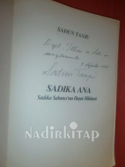 SADIKA ANA Sadıka sabancı'nın Hayat hikayesi** İMZALI**