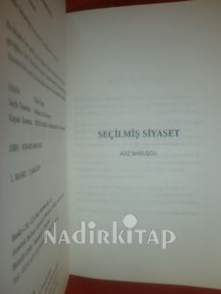 SEÇİLMİŞ SİYASET ** BİRİNCİ BASKI**